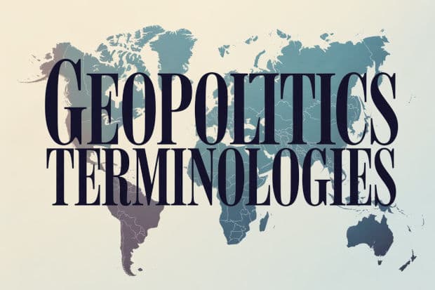 Geopolitics Terminologies: ভূ-রাজনীতি বুঝতে যে শব্দগুলো জানা অপরিহার্য — সম্পূর্ণ তালিকা ও ব্যাখ্যা